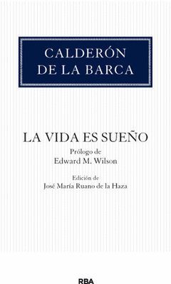 VIDA ES SUEÑO,LA. RBA-CLASICOS UNIVERSALES-DURA