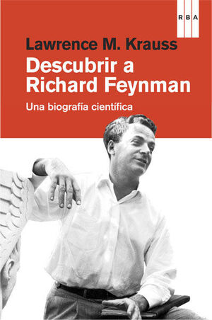DESCUBRIR A RICHARD FEYNMAN. RBA-DIVULGACION
