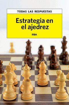 ESTRATEGIA EN EL AJEDREZ.RBA-RUST