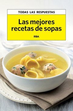 MEJORES RECETAS DE SOPAS,LAS. RBA-RUST