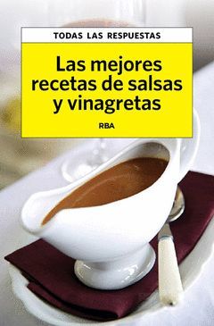 MEJORES RECETAS DE SALSAS Y VINAGRETAS,LAS . RBA-RUST