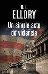 SIMPLE ACTO DE VIOLENCIA,UN.RBA-RUST