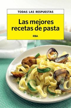 MEJORES RECETAS DE PASTA,LAS.RBA