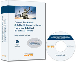 CRITERIOS DE ACTUACIÓN DE LA FISCALÍA GENERAL DEL ESTADO Y DE LA SALA DE LO PENA