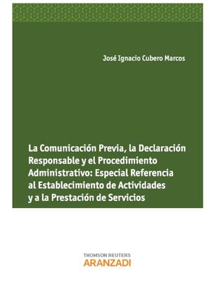 LA COMUNICACIÓN PREVIA, LA DECLARACÓN RESPONSABLE Y EL PROCEDIMIENTO ADMINISTRAT