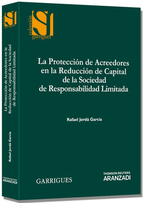 LA PROTECCIÓN DE ACREEDORES EN LA REDUCCIÓN DE CAPITAL DE LA SOCIEDAD DE RESPONS