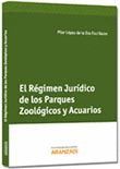 EL RÉGIMEN JURÍDICO DE LOS PARQUES ZOOLÓGICOS Y ACUARIOS