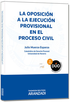 LA OPOSICIÓN A LA EJECUCIÓN PROVISIONAL EN EL PROCESO CIVIL