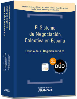 EL SISTEMA DE NEGOCIACION COLECTIVA EN ESPAÑA-ESTUDIO DE SU RÉGIMEN JURÍDICO (DÚ