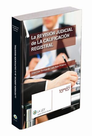 LA REVISIÓN JUDICIAL DE LA CALIFICACIÓN REGISTRAL