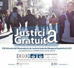 JUSTICIA GRATUITA: VIII INFORME DEL OBSERVATORIO DE LA JUSTICIA GRATUITA CGAE-LA