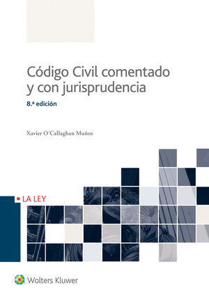 CODIGO CIVIL COMENTADO Y CON JURISPRUDENCIA ED.2016