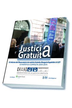 JUSTICIA GRATUITA: IX INFORME DEL OBSERVATORIO DE LA JUSTICIA GRATUITA CGAE-LA L