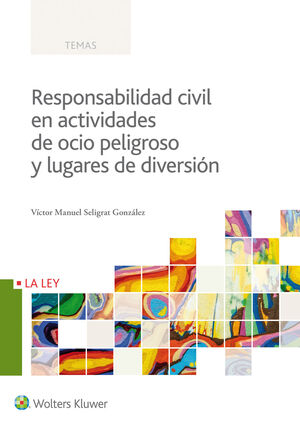 RESPONSABILIDAD CIVIL ACTIVIDADES OCIO PELIGROSO LUGARES DI