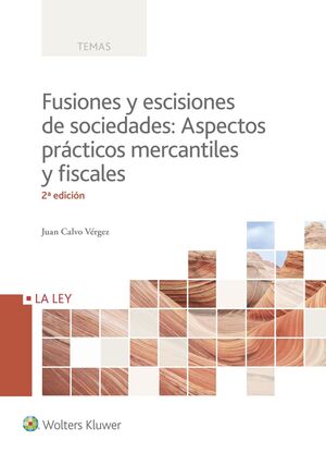 FUSIONES Y ESCISIONES DE SOCIEDADES, 2ª EDICIÓN JU