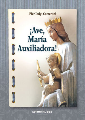 ¡AVE, MARÍA AUXILIADORA!