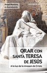 ORAR CON SANTA TERESA DE JESÚS.CCS