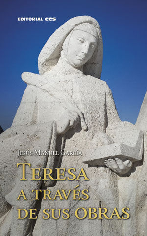 TERESA A TRAVÉS DE SUS OBRAS