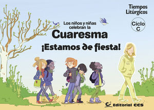 LOS NIÑOS Y LAS NIÑAS CELEBRAN LA CUARESMA 2016. CICLO C