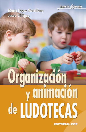 ORGANIZACION Y ANIMACION DE LUDOTECAS