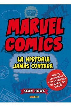 MARVEL COMICS: LA HISTORIA JAMÁS CONTADA