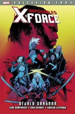 IMPOSIBLES X-FORCE 06 DÉJALO SANGRAR