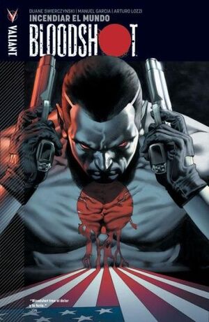 BLOODSHOT 01: INCENDIAR EL MUNDO