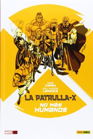 LA PATRULLA-X: NO MÁS HUMANOS