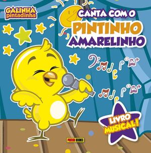 CANTA COM O PINTINHO AMARELINHO