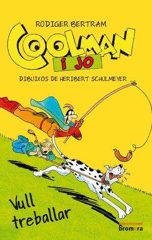 COOLMAN I JO. VULL TREBALLAR.COOLMAN-04.BROMERA