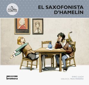 SAXOFONISTA D'HAMELIN,EL.BROMERA (DC.3)