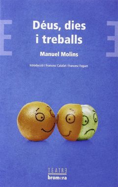 DÉUS, TREBALLS I DIES