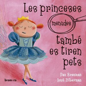 LES PRINCESES (MENUDES) TAMBE ES TIREN PETS