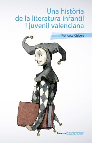 UNA HISTÒRIA DE LA LITERATURA INFANTIL I JUVENIL VALENCIANA