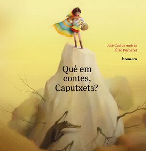 QUE EM CONTES, CAPUTXETA?
