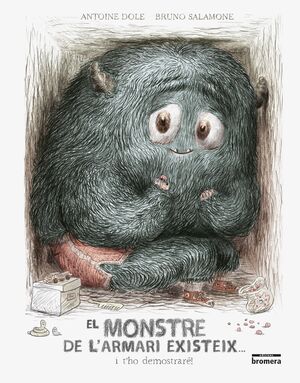 EL MONSTRE DE L'ARMARI EXISTEIX ... I LO DEMOSTRARE