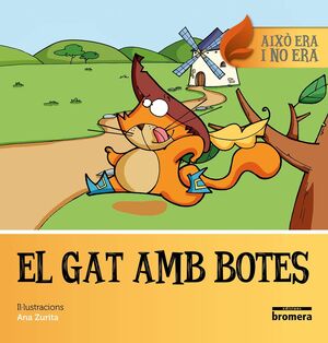 EL GAT AMB BOTES.AIXÒ ERA I NO ERA