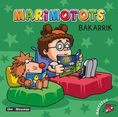 MARIMOTOTS BAKARRIK - NOR GARA?