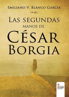 LAS SEGUNDAS MANOS DE CÉSAR BORGIA