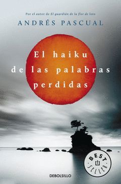 HAIKU DE LAS PALABRAS PERDIDAS,EL. DEBOLS-763/3