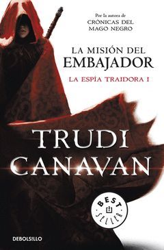 LA ESPIA TRAIDORA 01. MISIÓN DEL EMBAJADOR,LA. DEBOLS