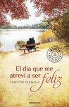 DIA QUE ME ATREVI A SER FELIZ,EL.DEBOLSILLO-1058