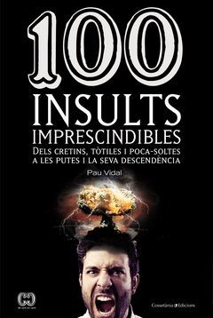 100 INSULTS IMPRESCINDIBLES. COSSETANIA-RUST