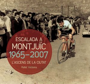 L'ESCALADA A MONTJUÏC 1965-2007
