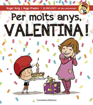 PER MOLTS ANYS, VALENTINA!