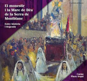 EL MONESTIR I LA MARE DE DÉU DE LA SERRA DE MONTBLANC
