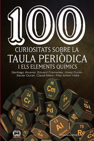 100 CURIOSITATS SOBRE LA TAULA PERIODICA I ELS ELEMENTS QUIMICS
