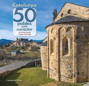CATALUNYA: 50 POBLES AMB CARACTER