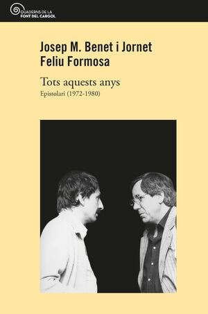 TOTS AQUESTS ANYS EPISTOLARI 1972 1980 CATALAN