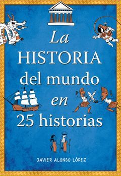 HISTORIA DEL MUNDO EN 25 HISTORIAS,LA.MONTENA